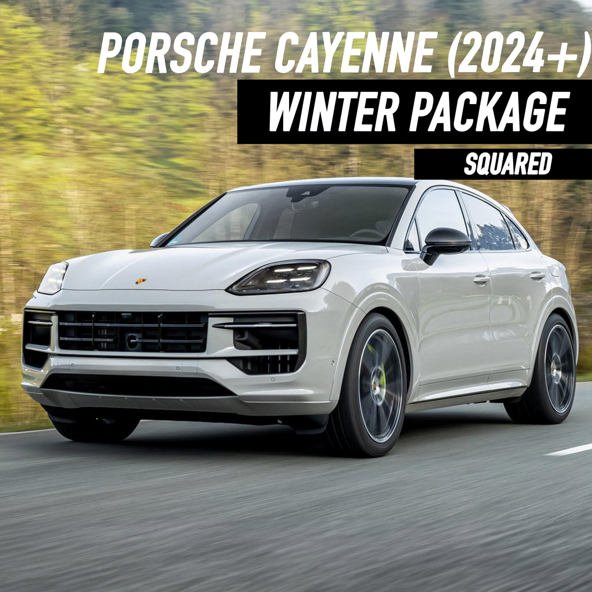 Porsche Cayenne (2024+) Winter Package - Squared